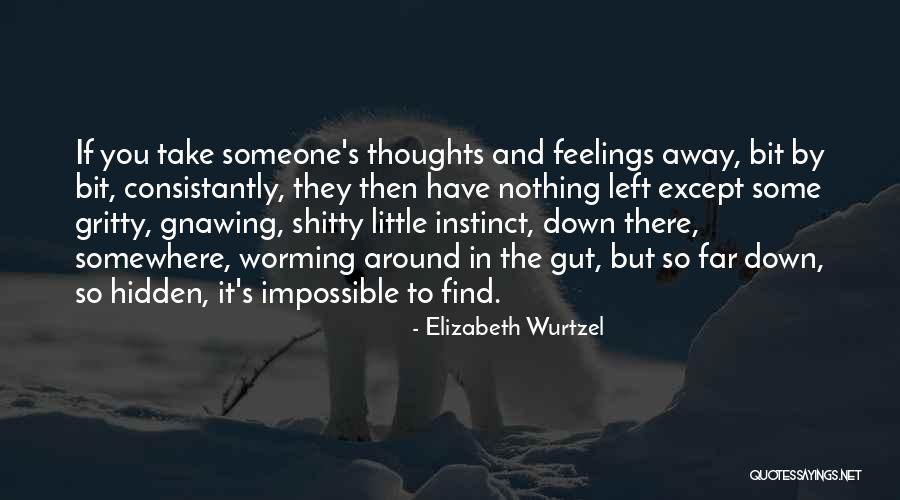 Tomadas Quotes By Elizabeth Wurtzel Tomadas Quotes By Elizabeth Wurtzel