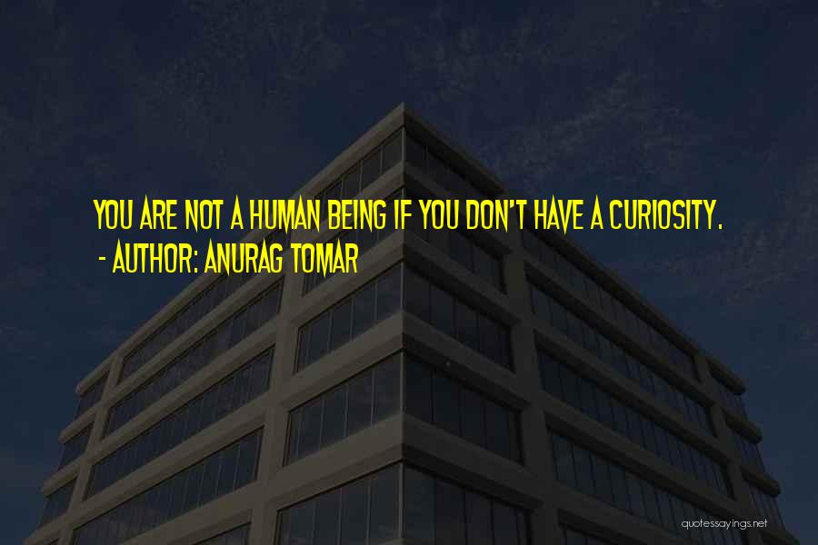 Tomar Re Quotes By Anurag Tomar