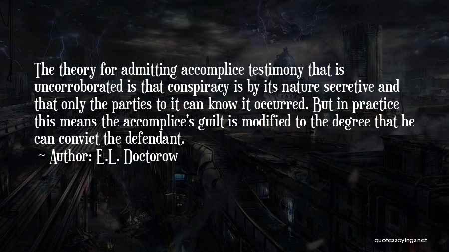 Tomarle Quotes By E.L. Doctorow