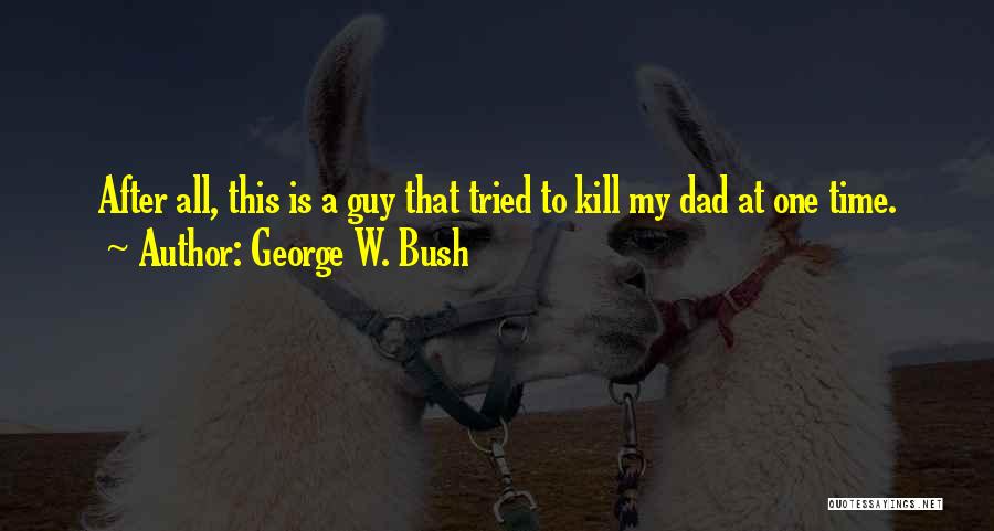 Tomarle Quotes By George W. Bush