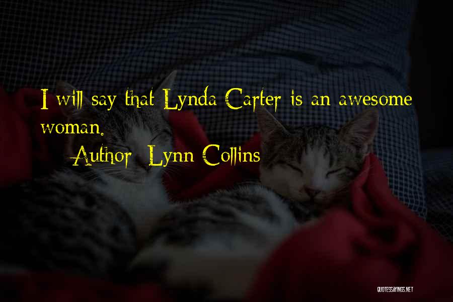 Tomarlee Quotes By Lynn Collins