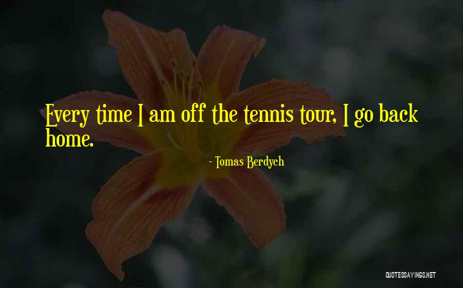 Tomas Berdych Quotes 74563