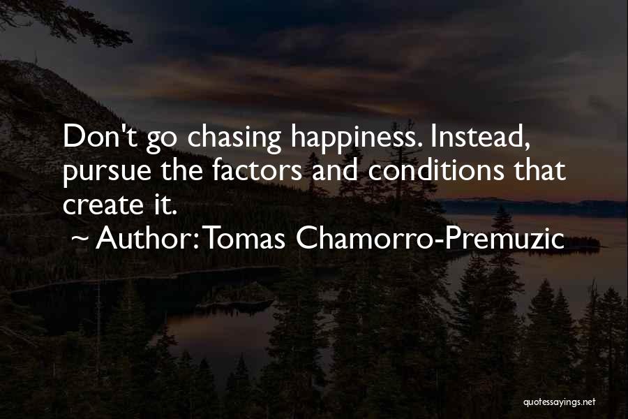 Tomas Chamorro-Premuzic Quotes 374365