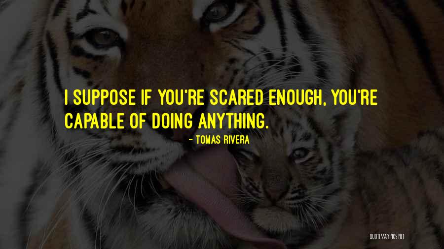 Tomas Rivera Quotes 363246 Tomas Rivera Quotes 363246