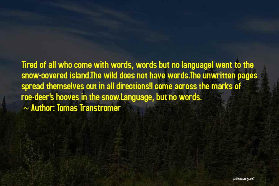 Tomas Transtromer Quotes 1132910
