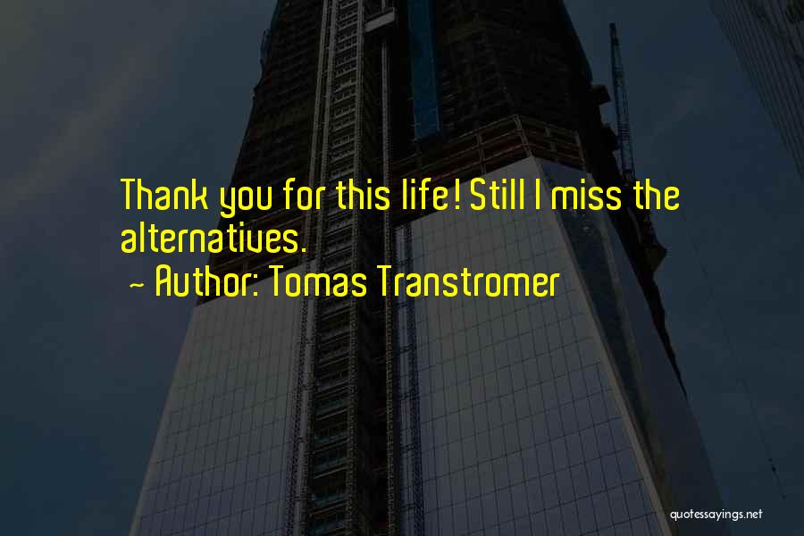 Tomas Transtromer Quotes 419124