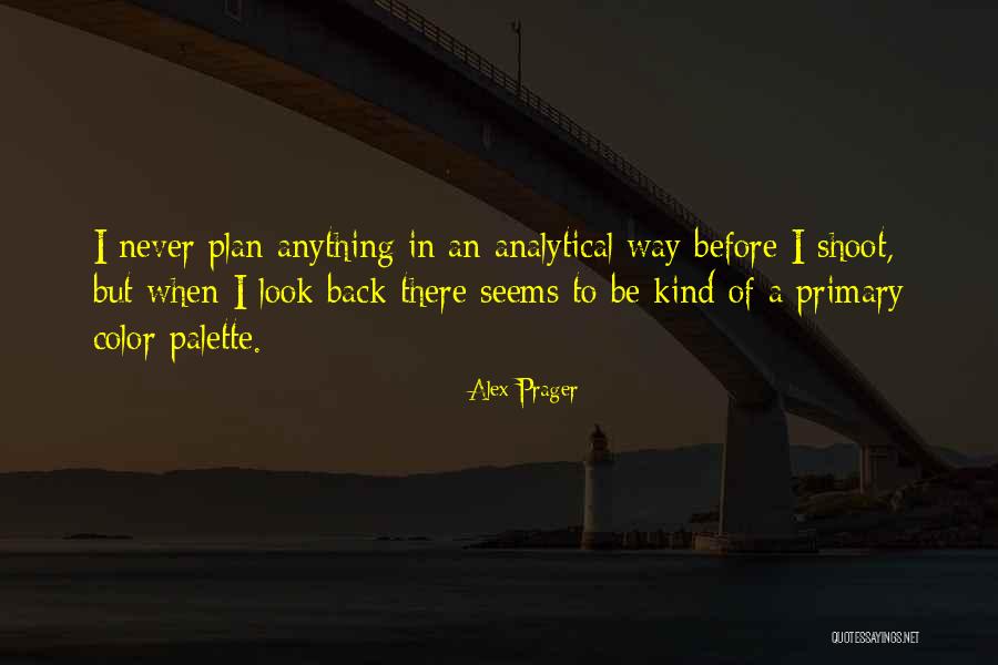 Tomassi Law Quotes By Alex Prager Tomassi Law Quotes By Alex Prager