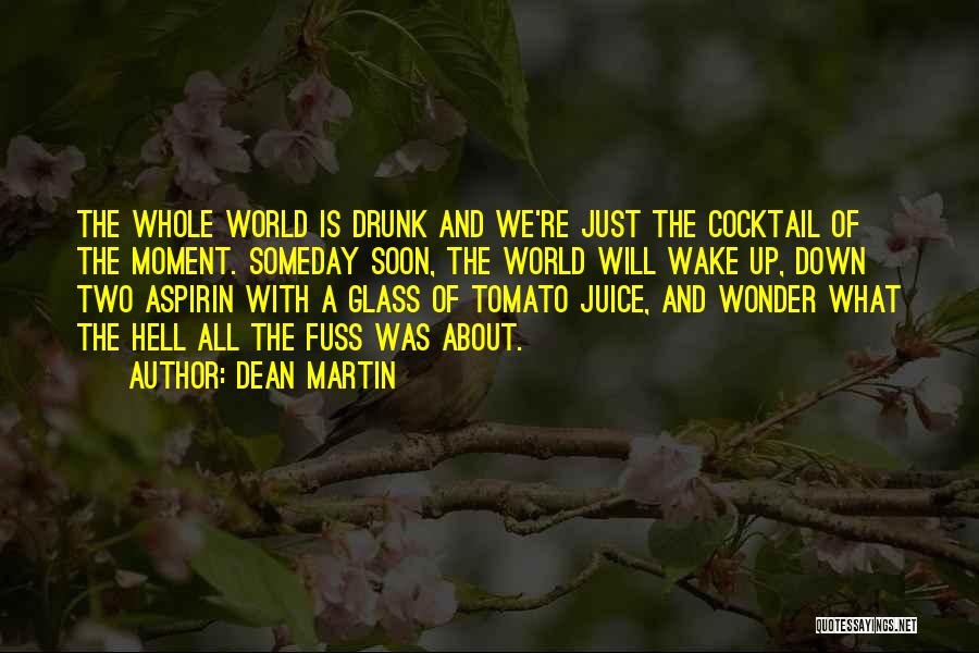 Tomato Juice Quotes By Dean Martin