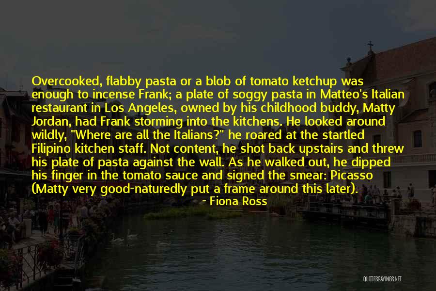 Tomato Ketchup Quotes By Fiona Ross Tomato Ketchup Quotes By Fiona Ross