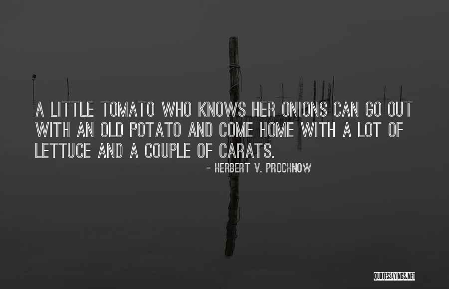 Tomato Quotes By Herbert V. Prochnow