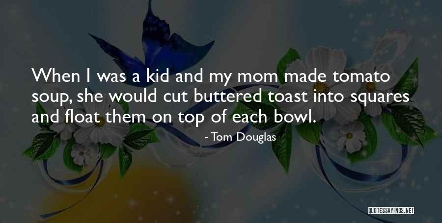 Tomato Quotes By Tom Douglas Tomato Quotes By Tom Douglas
