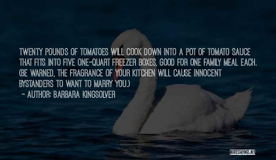 Tomatoes Quotes By Barbara Kingsolver