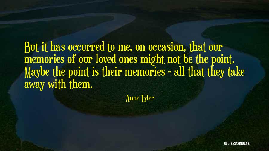 Tombak Berambu Quotes By Anne Tyler Tombak Berambu Quotes By Anne Tyler