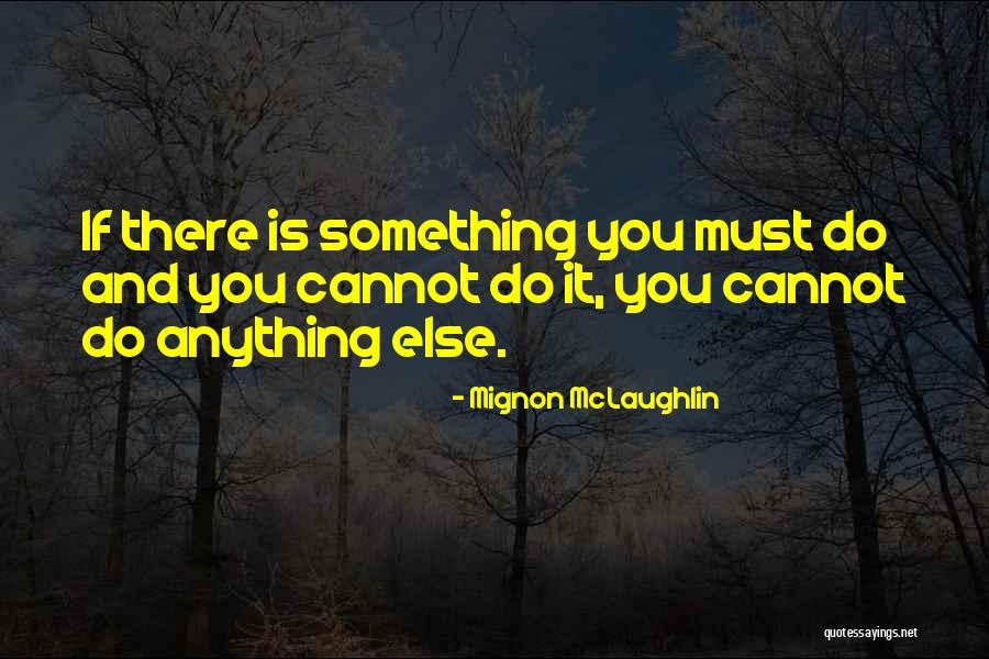 Tombale Neige Quotes By Mignon McLaughlin Tombale Neige Quotes By Mignon McLaughlin