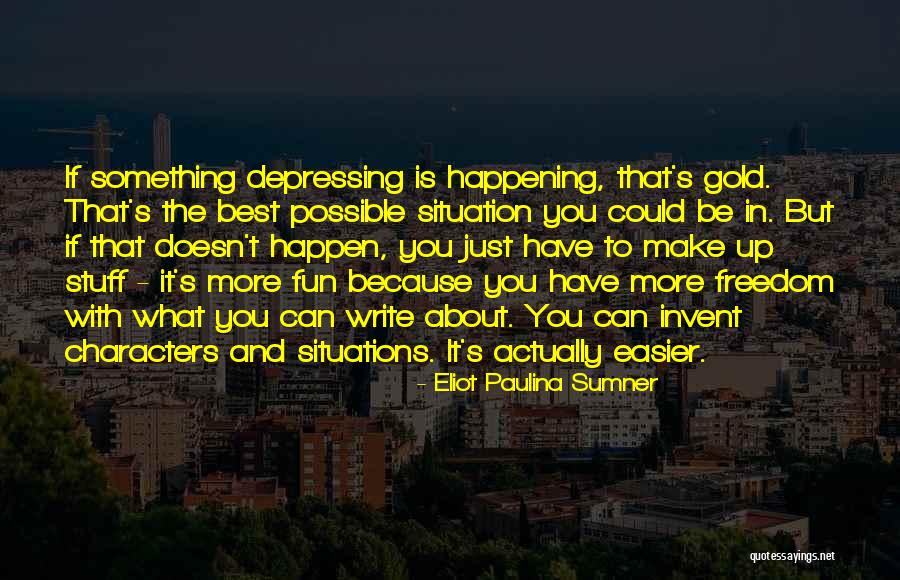 Tombantes Quotes By Eliot Paulina Sumner Tombantes Quotes By Eliot Paulina Sumner