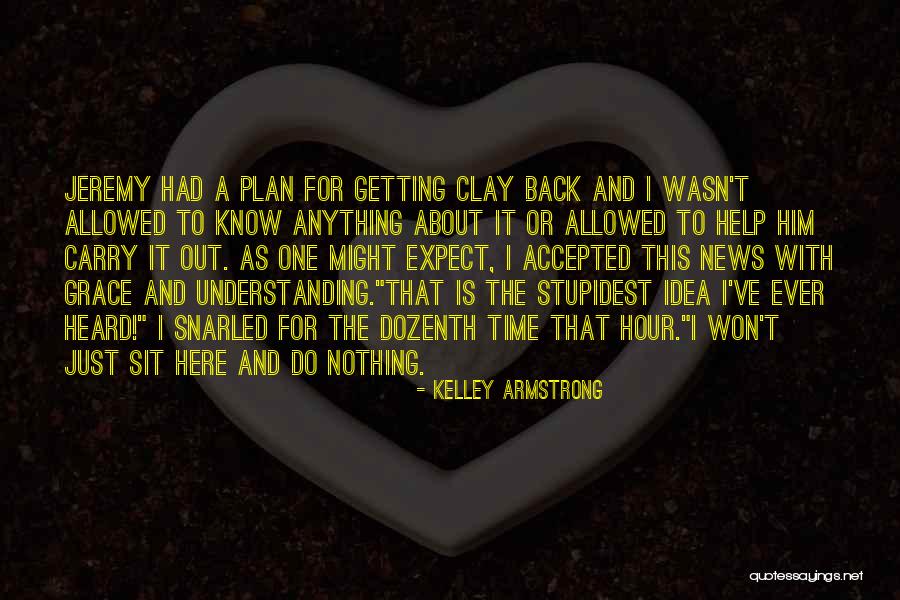 Tomboy Clothes Quotes By Kelley Armstrong Tomboy Clothes Quotes By Kelley Armstrong