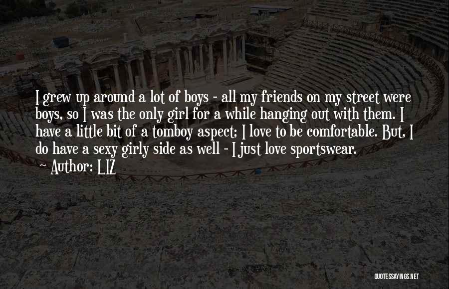 Tomboy Love Quotes By LIZ