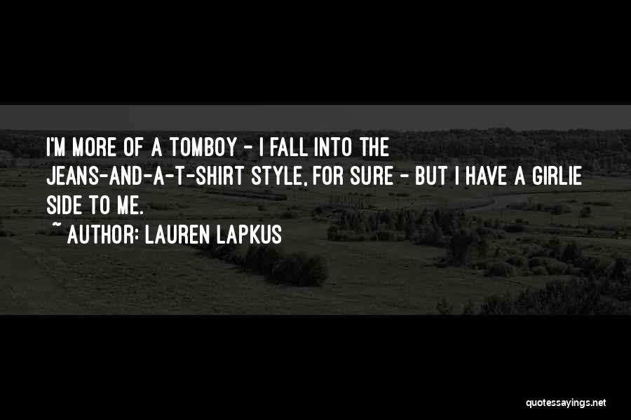 Tomboy Quotes By Lauren Lapkus