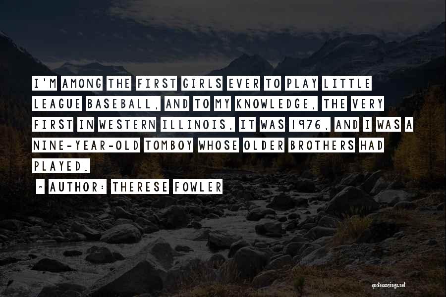 Tomboy Quotes By Therese Fowler