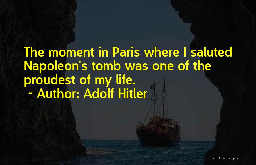 Tombs Quotes By Adolf Hitler