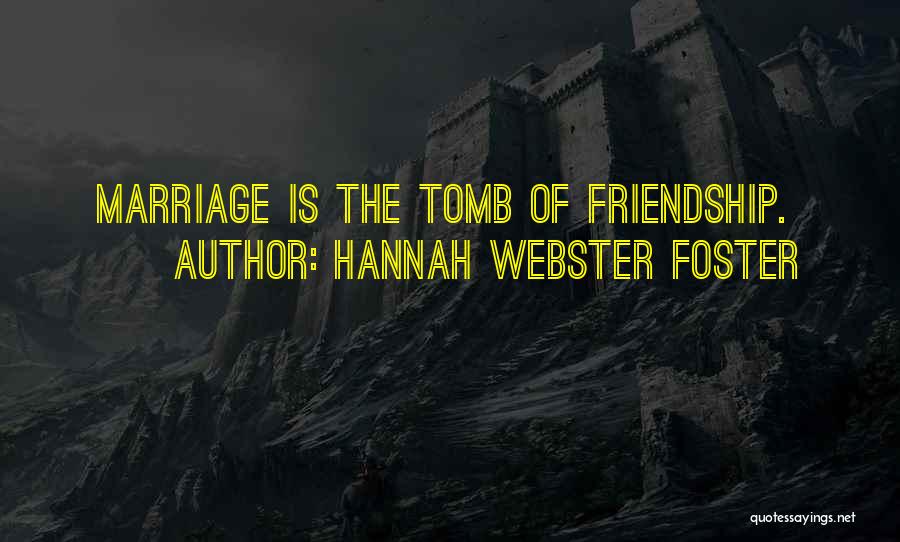 Tombs Quotes By Hannah Webster Foster