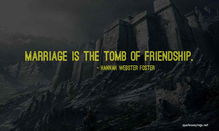 Tombs Quotes By Hannah Webster Foster