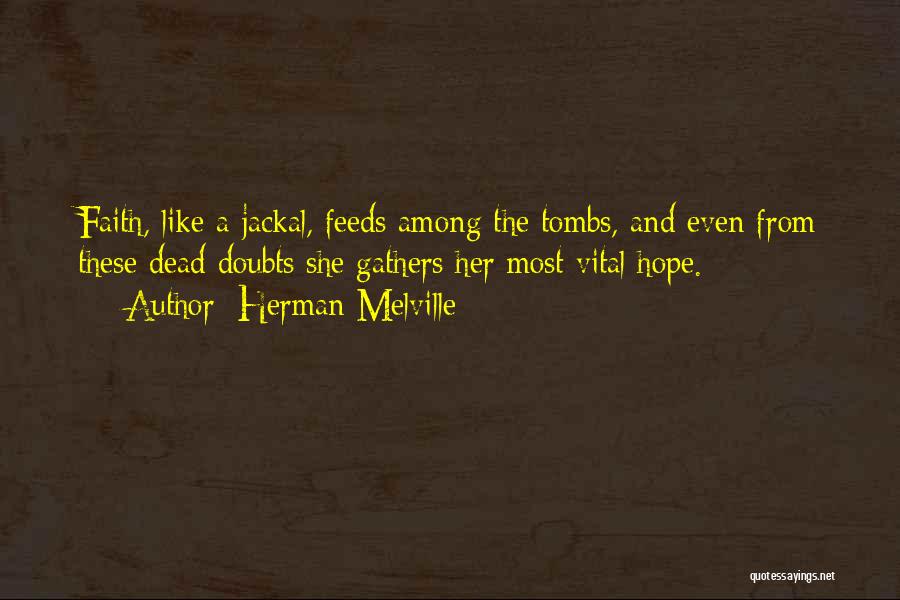 Tombs Quotes By Herman Melville