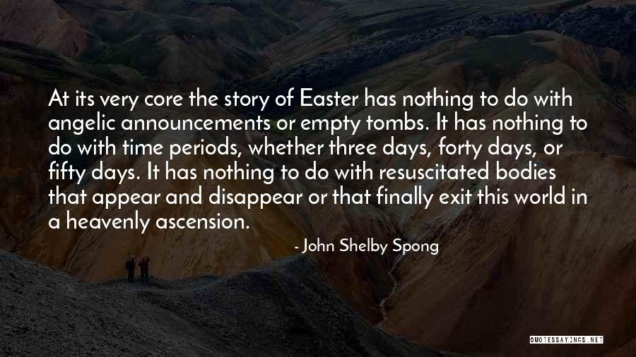 Tombs Quotes By John Shelby Spong