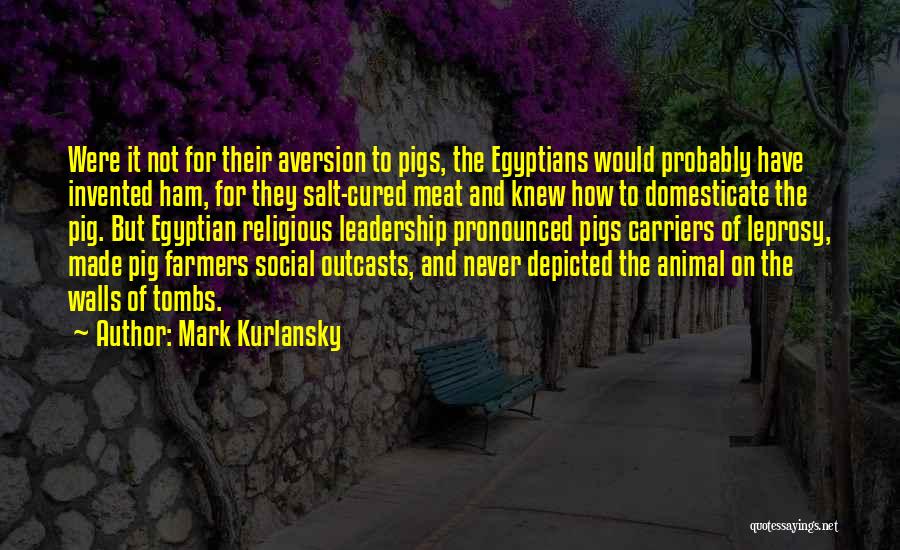 Tombs Quotes By Mark Kurlansky