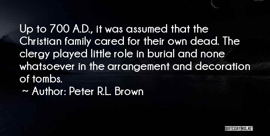 Tombs Quotes By Peter R.L. Brown