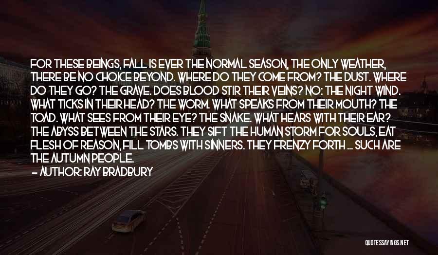 Tombs Quotes By Ray Bradbury