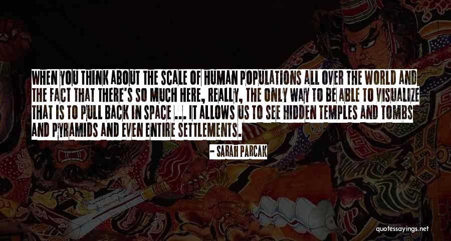 Tombs Quotes By Sarah Parcak Tombs Quotes By Sarah Parcak