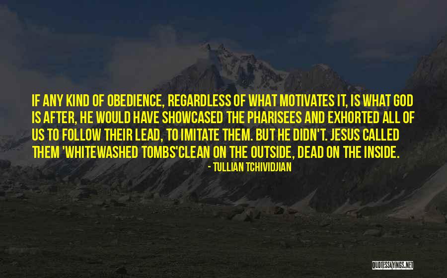 Tombs Quotes By Tullian Tchividjian