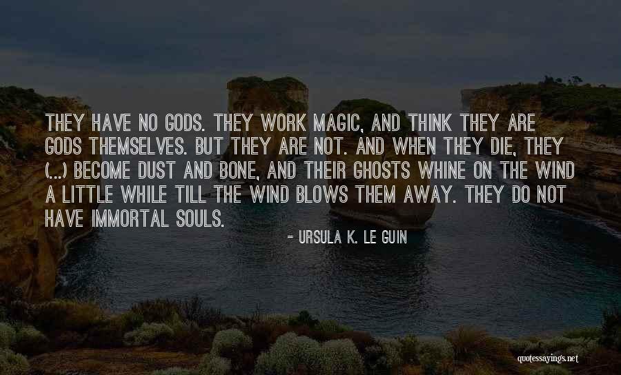 Tombs Quotes By Ursula K. Le Guin