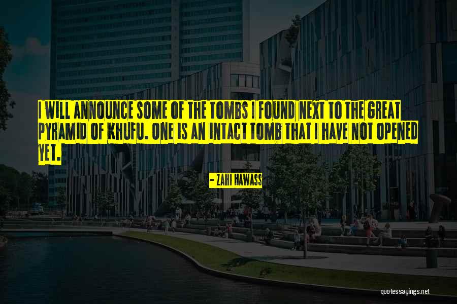 Tombs Quotes By Zahi Hawass Tombs Quotes By Zahi Hawass