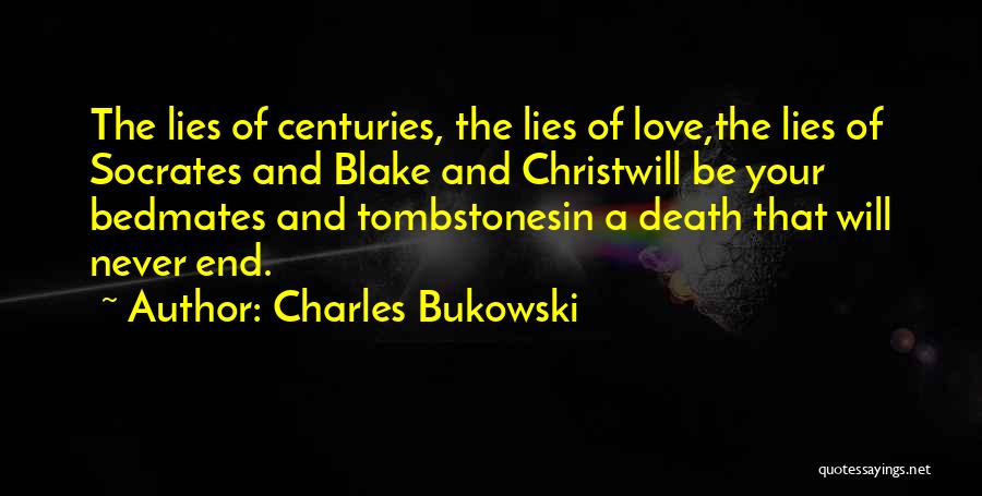 Tombstones Quotes By Charles Bukowski