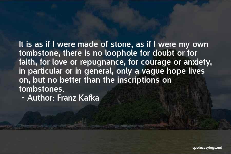 Tombstones Quotes By Franz Kafka