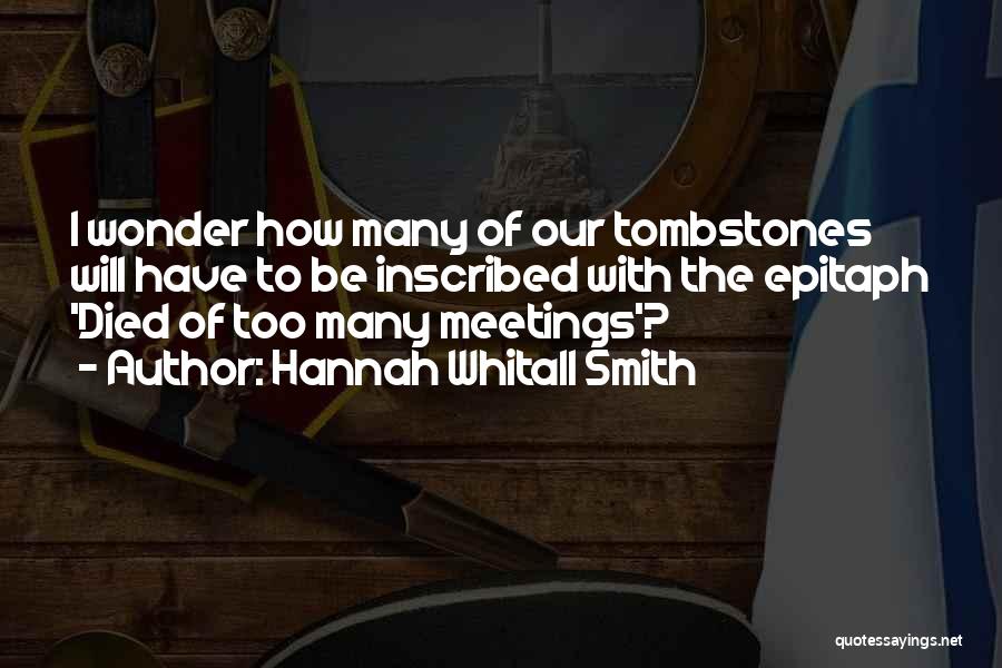 Tombstones Quotes By Hannah Whitall Smith