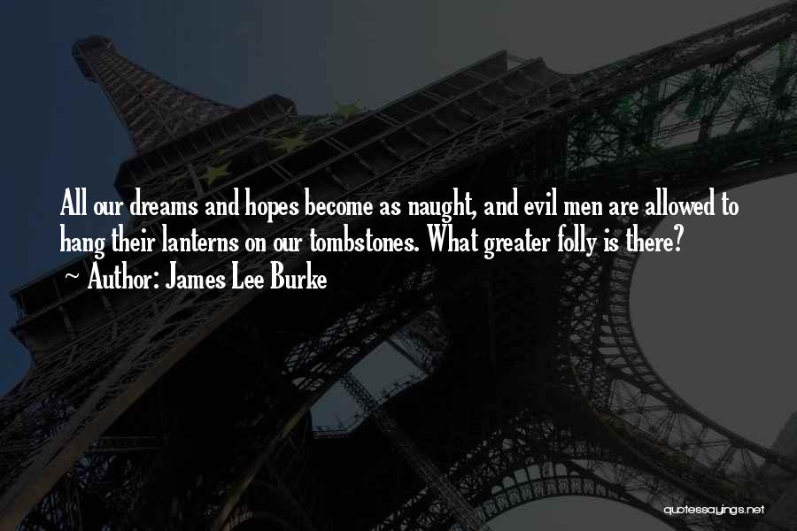 Tombstones Quotes By James Lee Burke