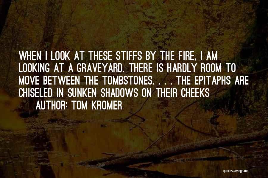 Tombstones Quotes By Tom Kromer