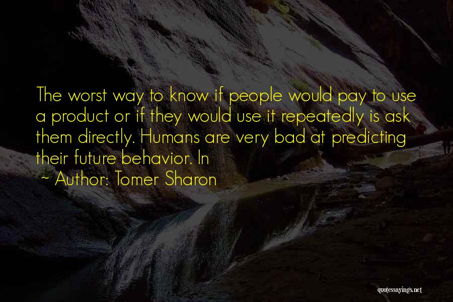 Tomer Sharon Quotes 889907