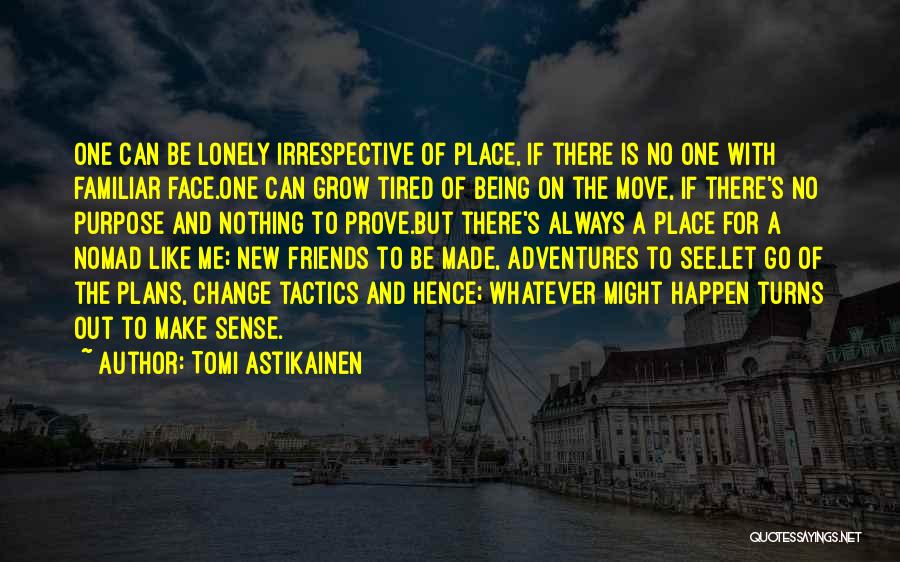 Tomi Astikainen Quotes 526459