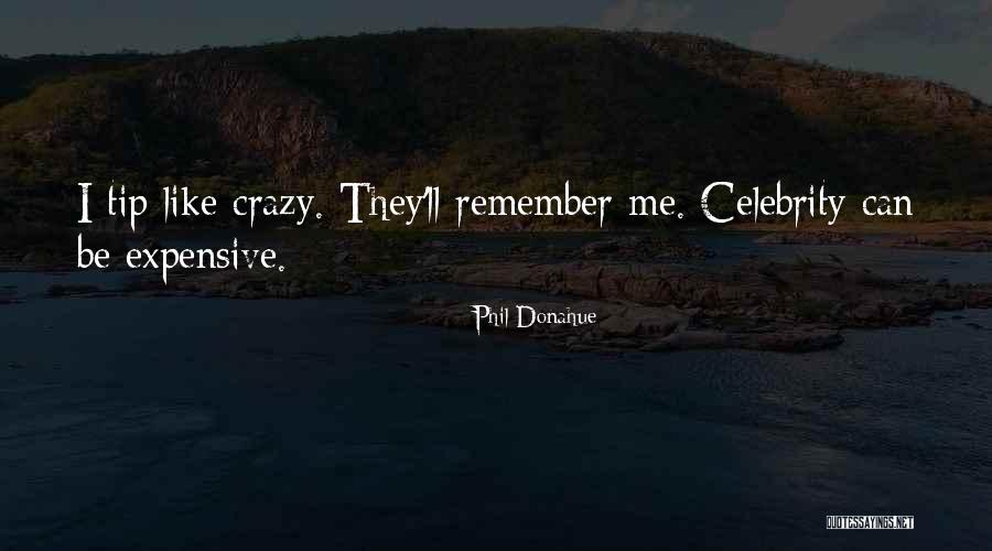 Tomike And Tosin Quotes By Phil Donahue Tomike And Tosin Quotes By Phil Donahue