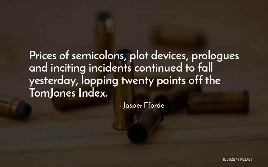 Tomjones Quotes By Jasper Fforde Tomjones Quotes By Jasper Fforde