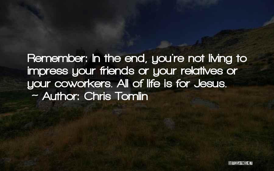 Tomlin Quotes By Chris Tomlin