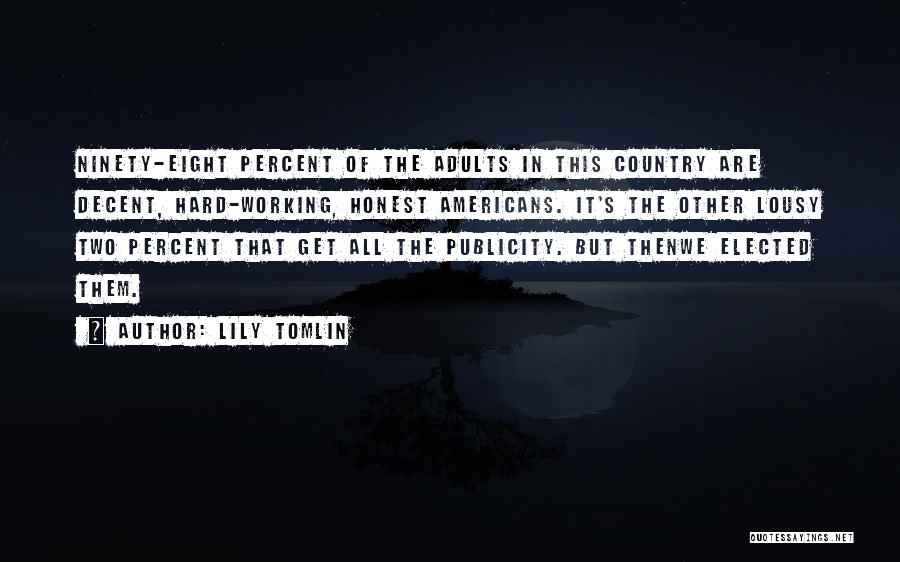 Tomlin Quotes By Lily Tomlin