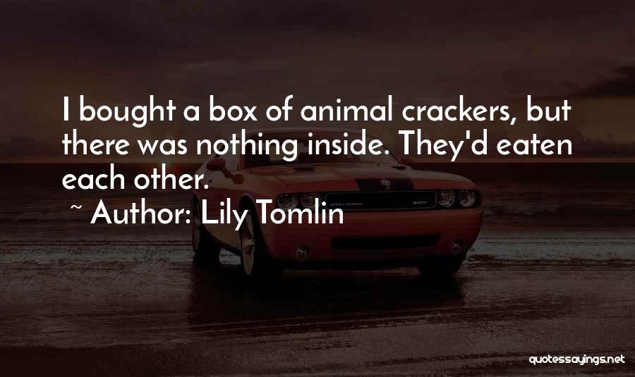 Tomlin Quotes By Lily Tomlin