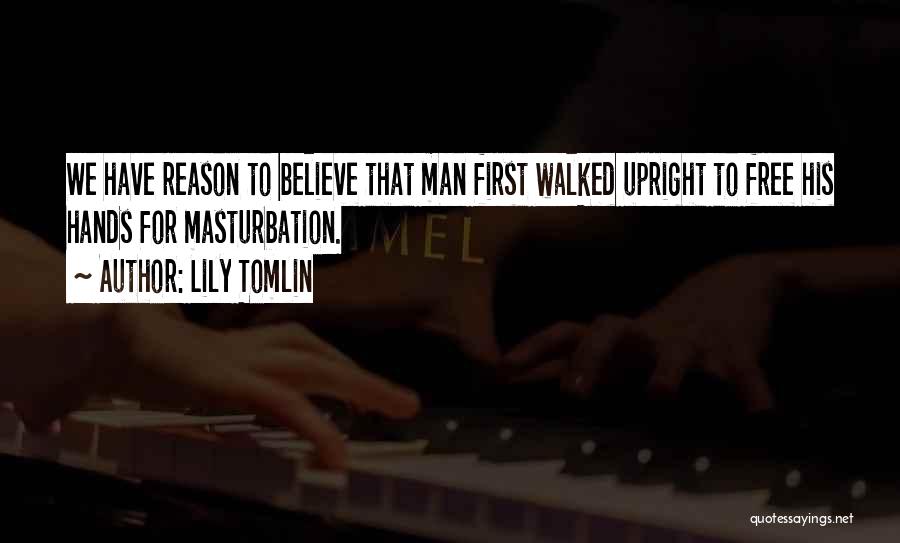 Tomlin Quotes By Lily Tomlin