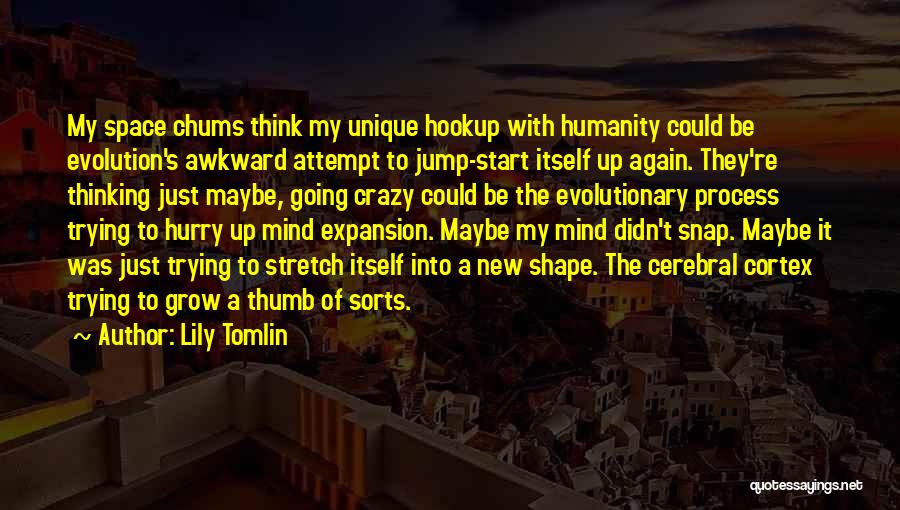 Tomlin Quotes By Lily Tomlin