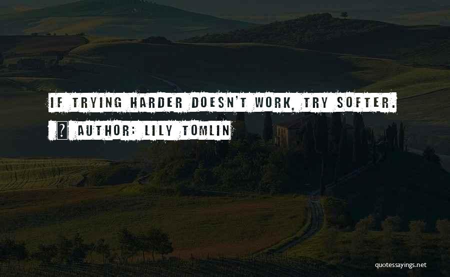 Tomlin Quotes By Lily Tomlin